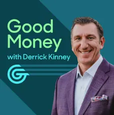 Good Money with Derrick Kinney podcast