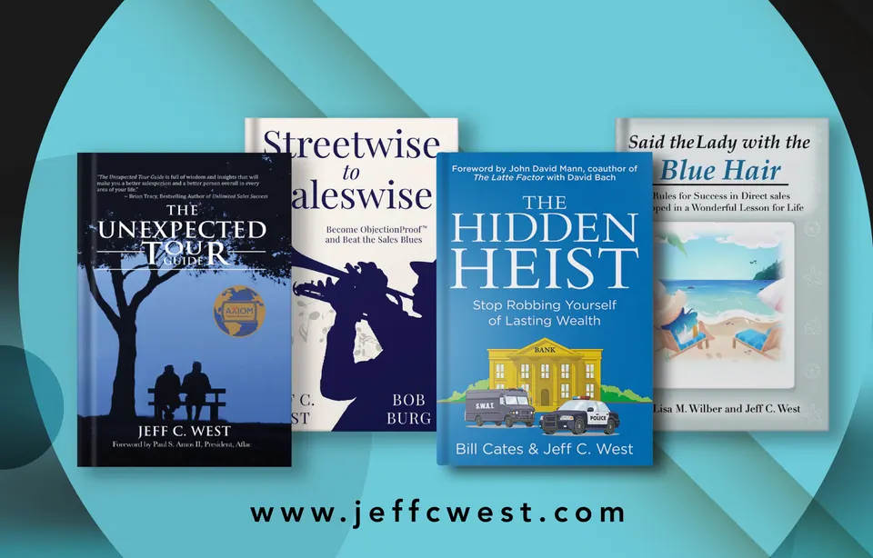 Four books by Jeff C. West: The Unexpected Tour Guide, Streetwise to Saleswise, The Hidden Heist, and Said the Lady with the Blue Hair