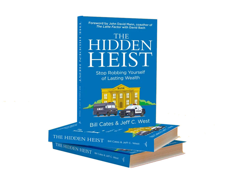 The Hidden Heist by Bill Cates and Jeff C. West