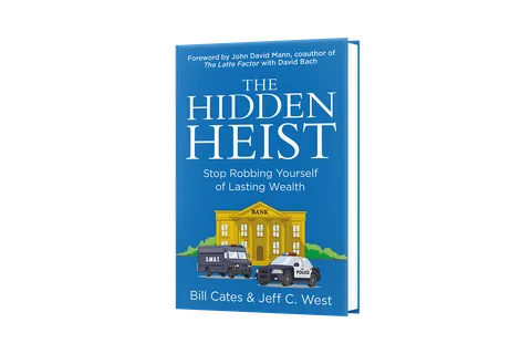 The Hidden Heist by Bill Cates and Jeff C. West